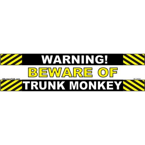 Warning - Beware of Trunk Monkey